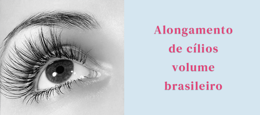 alongamento de cílios volume brasileiro